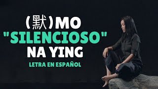 Na Ying 那英 Mo 默 Sub EspañolPinyinChino [upl. by Smallman106]