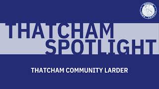 Thatcham Spotlight Thatcham Community Larder [upl. by Dex]