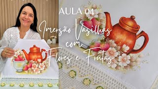 AULA 04 1801 ÁS 16H IMERSÃO VASILHAS COM FLORAIS E FRUTAS [upl. by Zachar686]