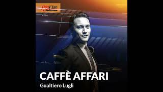 Caffè Affari ristretto  UnicreditBanco BPM Borse Inflazione Tesoro Usa Libano [upl. by Ahsi]