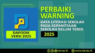 CARA PERBAIKI WANRING DAPODIK 2025  DATA LITERASI SEKOLAH PADA KEPANITIAAN SEKOLAH BELUM TERISI [upl. by Skoorb]