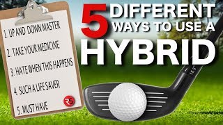 5 DIFFERENT ways to use a HYBRID on the golf course [upl. by Lleira]