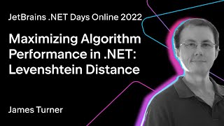 Maximizing Algorithm Performance in NET Levenshtein Distance by James Turner [upl. by Glenden]