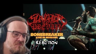 LIVE IS ALWAYS BEST  Slaughter To Prevail  BONEBREAKER LIVE IN MOSCOW REACTION [upl. by Rochemont]