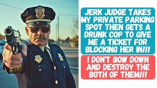 Drunk Cop Gives Me a Ticket for Blocking in a Judge That Took My Parking Spot [upl. by Lobiv]