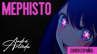 Oshi no Ko ED 1  MEPHISTO  André  A Cover Español Latino [upl. by Josee112]