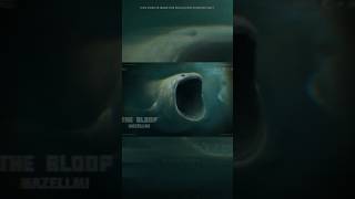 Is It Alive quot The Bloopquot Mysterious Giant Sea Creature  shorts science sciencefacts bloopsound [upl. by Esilram]