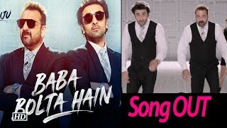 Sanjay amp Ranbir SONG OUT  Baba Bolta Hain Bas Ho Gaya  Sanju [upl. by Ecnatsnok749]