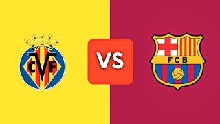 VILLARREAL vs FC BARCELONA  PARTIDO MUY DIFÍCIL PREVIA y POSIBLES ALINEACIONES [upl. by Tevlev]