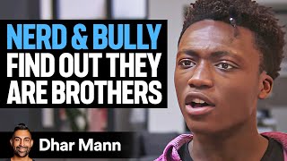 Nerd amp Bully FIND OUT They Are BROTHERS  Dhar Mann Studios [upl. by Aihsas]