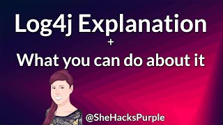 SheHacksPurple Log4J explained for Software Developers and AppSec Folks [upl. by Aicekat668]