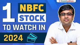 1 NBFC Stock to Watch in 2024  Parimal Ade [upl. by Refiffej]