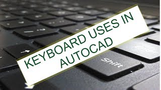 0031 KEYBOARD USES IN AUTOCAD IMPORTANT SHORT CUTS CTRLArrows SHIFTLEFT CLICK etc [upl. by O'Donnell312]