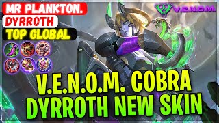 VENOM Cobra Dyrroth New Venom Skin Gameplay  Top Global Dyrroth  MR Plankton Mobile Legends [upl. by Alacim]