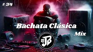 Bachatas Clásicas Mix  34 [upl. by Ecneitap541]