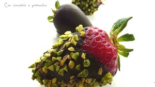 Fragole con cioccolato e pistacchio [upl. by Ergener]