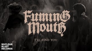 FUMING MOUTH  Ill Find You OFFICIAL MUSIC VIDEO [upl. by Lladnik]