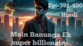 Ep391400 MAIN BANUNGA EK SUPER BILLIONAIRE ll Novel explain in hindi love hindi novel [upl. by Cherian]