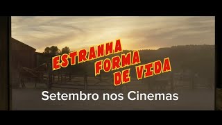 Estranha Forma de Vida  Trailer HD  Setembro nos Cinemas cinema [upl. by Nunnery]