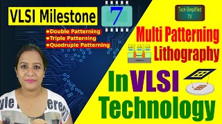 Multi Pattern Lithography  Landmark in VLSI Technology [upl. by Jimmy]