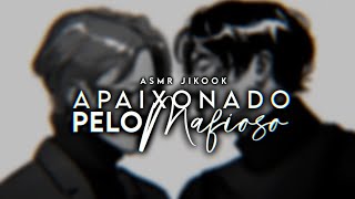 ASMR JIKOOK • Apaixonado Pelo Mafioso  Feat  Luazinhajung [upl. by Nednyl]