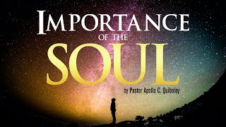 ACQ CLASSICS Importance of the Soul • Pastor Apollo C Quiboloy [upl. by Enelyad]