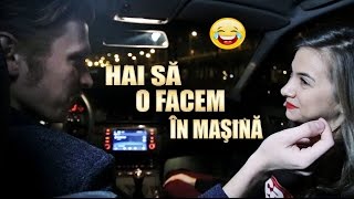 Hai să o facem în maşină   3Chestii [upl. by Romain]