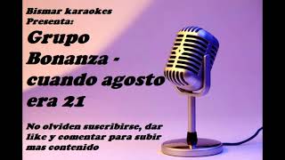 karaoke Bonanza  Cuando era agosto 21 [upl. by Namreg]