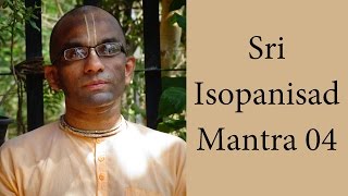 Bhakti Shastri 006  Sri Isopanisad Mantra 04 [upl. by Glialentn]