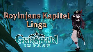 Royinjans Kapitel  Linga  Genshin Impact German [upl. by Macgregor]