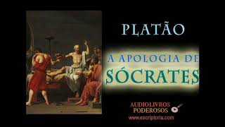 A Apologia de Sócrates Platão Audiolivro em PTBR [upl. by Ecniuq572]