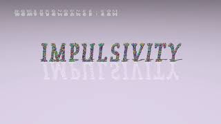 impulsivity  pronunciation [upl. by Rior171]