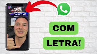 COMO POSTAR MÚSICA COM LETRA NO STATUS WHATSAPP [upl. by Ydnas44]