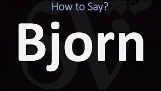 How to Pronounce Bjorn CORRECTLY Björn Bjørn  Pronunciation Guide [upl. by Lesly493]