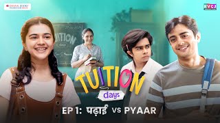 Tuition Days  E01  Padhai vs Pyaar  Krutika Deo Chirag Katrecha amp Aaryan Prajapati  RVCJ Media [upl. by Rosabel]