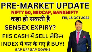 GAP UPGAP DOWN PREMARKET UPDATE TODAY SENSEX EXPIRY BANKNIFTY FINNIFTY NIFTY 50 MIDCAP FRI 18 OCT [upl. by Anerhs887]