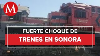 Choque de trenes en Sonora deja al menos 6 heridos [upl. by Fulcher]