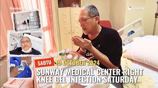 SUNWAY MEDICAL CENTER RIGHT KNEE GEL INJECTION [upl. by Paine]