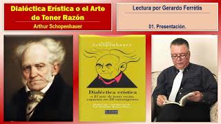 Dialéctica Erística o el Arte de Tener Razón 01 Presentación [upl. by Dunham]