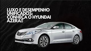 Descubra a perfeita harmonia entre elegância potência e tecnologia no sedan Hyundai Azera [upl. by Berkshire]