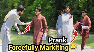 prank  Forcefully Markiting 🤫😂🤣 Pakistani prank  prank in Pakistan  indian prank mk Prank Star [upl. by Gilly]