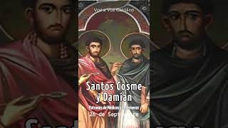 santoral Santos Cosme y Damián mártires cristianos ofrecieron curaciones en nombre de Cristo [upl. by Auj]