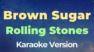 Brown sugar Karaoke  Rolling Stones [upl. by Aniraz613]