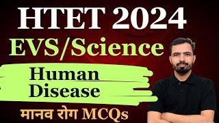 HUMAN DISEASE  मानव रोग   Top 40 Questions for All Exams  HTET 2024  EVS MCQs By Mandeep Sir [upl. by Howund42]