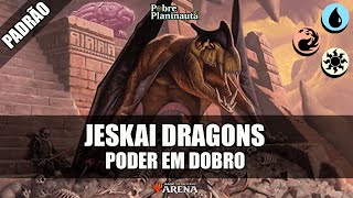 TRONO ERRANTE E DRAGÕES UMA COMBINAÇÃO MORTAL  Jeskai Dragons  MTG Arena Standard LCI [upl. by Aket]