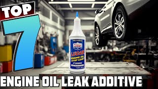 Top 7 Engine Oil Leak Additives for Maximum Performance [upl. by Nnylecoj808]