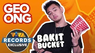 The Bakit Bucket with Geo Ong [upl. by Grady]