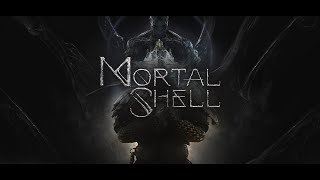 Mortal Shell Enhanced Edition  1st Playthrough 1 [upl. by Nosiaj]