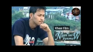 Ngan Iai Kynmaw E5 Khasi Film [upl. by Suravat]