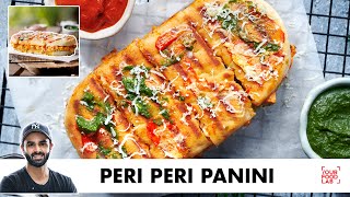 Peri Peri Panini Recipe  Street Style Sandwich  पेरी पेरी पनीनी सैंडविच  Chef Sanjyot Keer [upl. by Martijn]